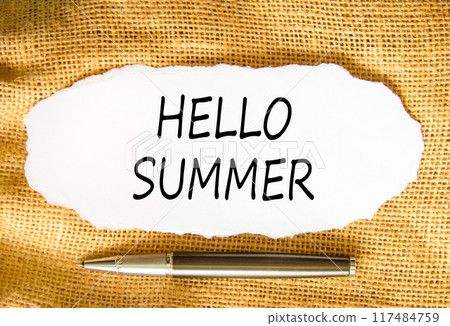 Hello summer symbol. Concept words Hello summer on beautiful white paper. Beautiful canvas background. Black pen. Business lifestyle Hello summer concept. Copy space. Hello summer symbol. Concept words Hello summer on beautiful white paper. Beautiful canvas background. Black pen. Business lifestyle Hello summer concept. Copy space. 117484759