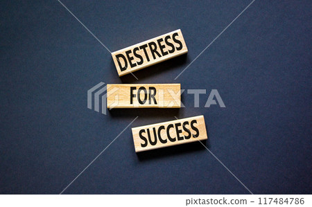 Destress for success symbol. Concept words Destress for success on wooden blocks. Beautiful black background. Psychological business and destress for success concept. Copy space. 117484786