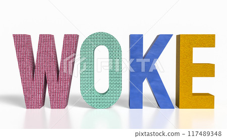 The woke text for modern social justice movements 3d rendering. The woke text for modern social justice movements 3d rendering. 117489348