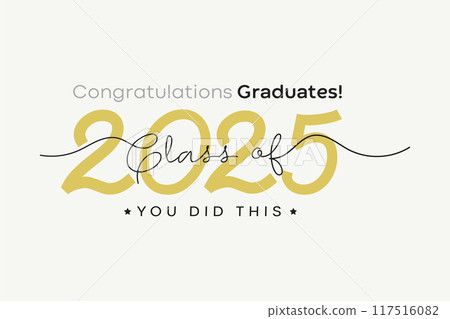 Class of 2025 Congratulations graduates! Class of 2025 Graduation 117516082