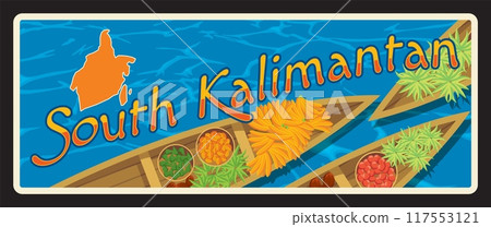 South Kalimantan Indonesia retro travel plate and sticker. Indonesia journey postcard, asia travel vector tin sign with beach landscape, tropical fruits on boats. 117553121