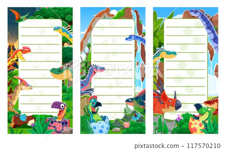 Prehistoric dino, note paper, to do list, diary, notebook and notepad pages vector templates. Cartoon jurassic dinosaur characters and cute baby dino eggs frame background, writing note paper set Prehistoric dino, note paper, to do list, diary, notebook and notepad pages vector templates. Cartoon jurassic dinosaur characters and cute baby dino eggs frame background, writing note paper set 117570210