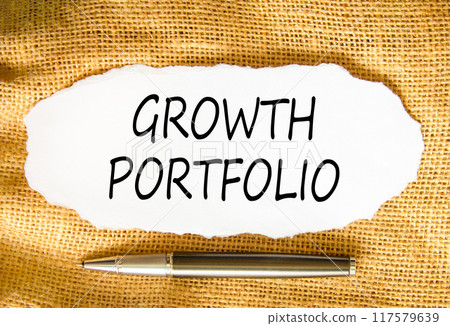 Growth portfolio symbol. Concept words Growth portfolio on beautiful white paper. Beautiful canvas background. Black pen. Business Growth portfolio concept. Copy space. 117579639