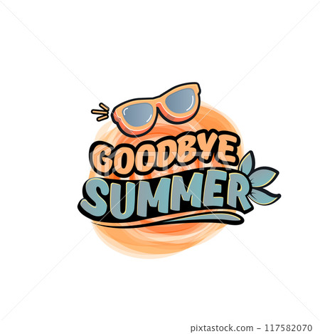 vintage goodbye summer concept illustration with vintage orange summer sunglasses isolated on white. End of summer label, sticker , icon, logo and creative poster design template vintage goodbye summer concept illustration with vintage orange summer sunglasses isolated on white. End of summer label, sticker , icon, logo and creative poster design template 117582070