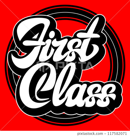 Calligraphic stylish inscription First class on red background. Vector template for design Calligraphic stylish inscription First class on red background. Vector template for design 117582071