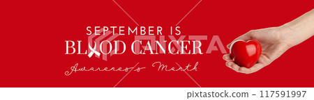 September, blood cancer awareness month, design on a red background. September, blood cancer awareness month, design on a red background. 117591997