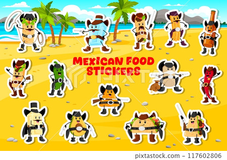 Stickers of Mexican food characters cowboys, bandits and sheriffs on tropical sunny beach. Cartoon vector patches of wild west western tex mex wrangler personages holding weapon, lasso or my sack 117602806