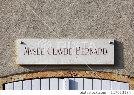 ntrance of the museum Claude Bernard in Saint-Julien, France. Claude Bernard was a French doctor, physiologist and epistemologist ntrance of the museum Claude Bernard in Saint-Julien, France. Claude Bernard was a French doctor, physiologist and epistemologist 117613184