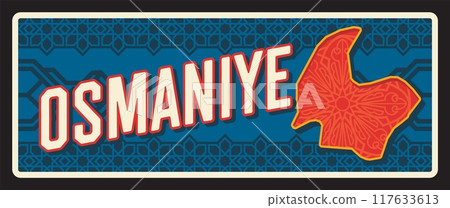 Osmaniye ili, Turkish province il of Cukurova region. Vector travel plate, vintage sign, retro postcard design. Old plaque with embroidery ornaments and map of territory, souvenir magnet Osmaniye ili, Turkish province il of Cukurova region. Vector travel plate, vintage sign, retro postcard design. Old plaque with embroidery ornaments and map of territory, souvenir magnet 117633613