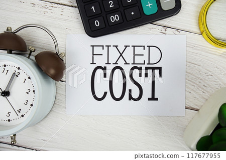 Fixed Cost text message with calculate, alarm clock and magnifying glass on wooden background Fixed Cost text message with calculate, alarm clock and magnifying glass on wooden background 117677955