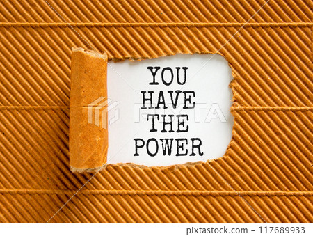 You have the power symbol. Concept word You have the power on beautiful white paper. Beautiful brown paper background. Business motivational you have the power concept. Copy space. 117689933