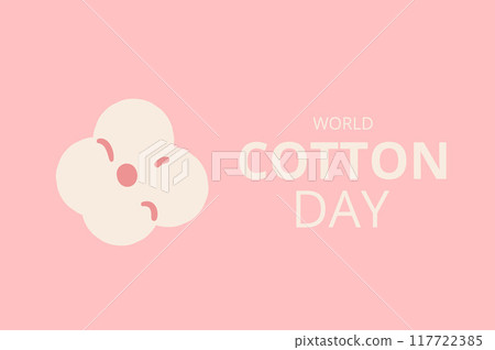 World cotton day card template. Ripe cotton boll emblem. Purity, innocence, and new beginnings symbols. Vector flat illustration. World cotton day card template. Ripe cotton boll emblem. Purity, innocence, and new beginnings symbols. Vector flat illustration. 117722385