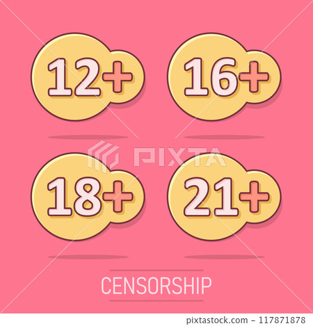 12, 16, 18, 21 plus icon in comic style. Censorship cartoon vector illustration on white isolated background. Censored splash effect business concept. 12, 16, 18, 21 plus icon in comic style. Censorship cartoon vector illustration on white isolated background. Censored splash effect business concept. 117871878
