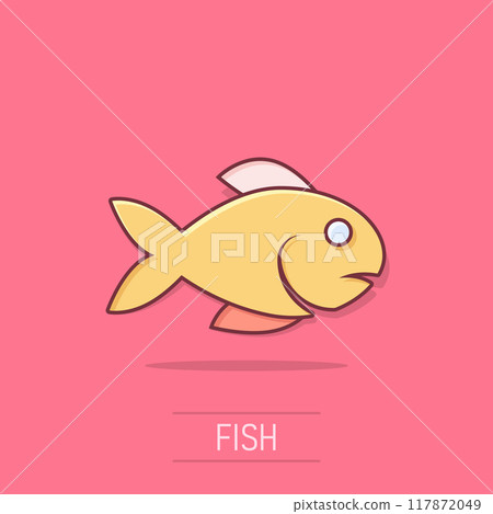 Fish icon in comic style. Seafood cartoon vector illustration on white isolated background. Sea animal splash effect business concept. Fish icon in comic style. Seafood cartoon vector illustration on white isolated background. Sea animal splash effect business concept. 117872049