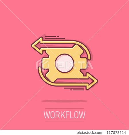 Workflow icon in comic style. Gear effective cartoon vector illustration on isolated background. Process organization splash effect business concept. Workflow icon in comic style. Gear effective cartoon vector illustration on isolated background. Process organization splash effect business concept. 117872514