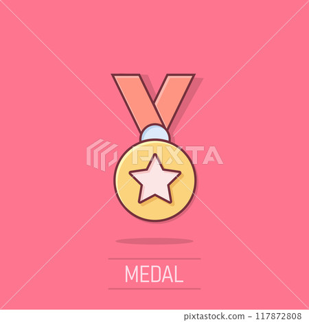 Medal icon in comic style. Prize cartoon sign vector illustration on white isolated background. Trophy award splash effect business concept. Medal icon in comic style. Prize cartoon sign vector illustration on white isolated background. Trophy award splash effect business concept. 117872808