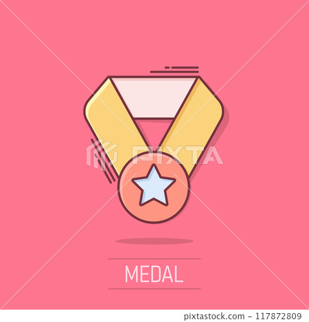 Medal icon in comic style. Prize cartoon sign vector illustration on white isolated background. Trophy award splash effect business concept. 117872809