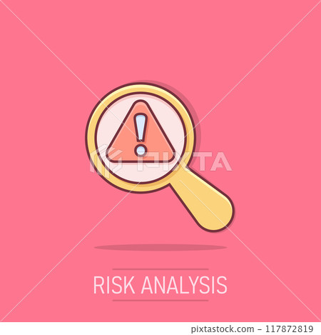 Risk analysis icon in comic style. Exclamation magnifier cartoon vector illustration on white isolated background. Attention splash effect business concept. Risk analysis icon in comic style. Exclamation magnifier cartoon vector illustration on white isolated background. Attention splash effect business concept. 117872819