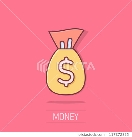 Money bag icon in comic style. Moneybag with dollar cartoon vector illustration on isolated background. Cash sack splash effect business concept. Money bag icon in comic style. Moneybag with dollar cartoon vector illustration on isolated background. Cash sack splash effect business concept. 117872825