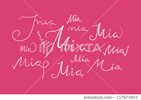 Female name Mia written in different scripts. Girls name Mia handwritten lettering calligraphy. Vector illustration 117873455