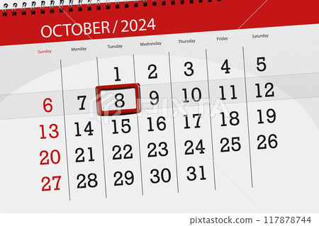 Calendar 2024, deadline, day, month, page, organizer, date, October, tuesday, number 8 Calendar 2024, deadline, day, month, page, organizer, date, October, tuesday, number 8 117878744