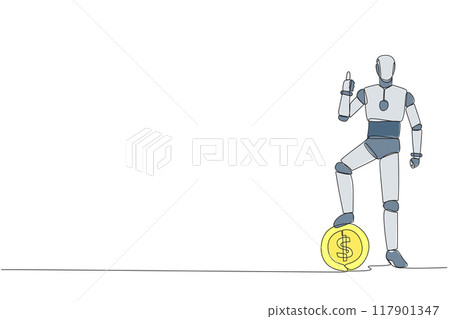 Single one line drawing smart robot stands in thumbs up pose and steps on large coin with a dollar symbol. Advertising robot. Encourage to work carefully. Continuous line design graphic illustration 117901347