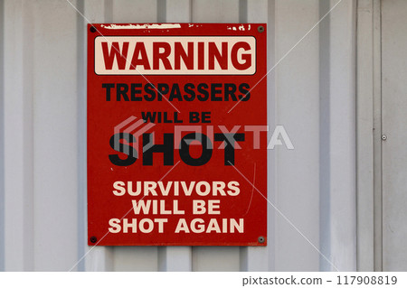 Warning - Trespassers will be shot, survivors will be shot again 117908819
