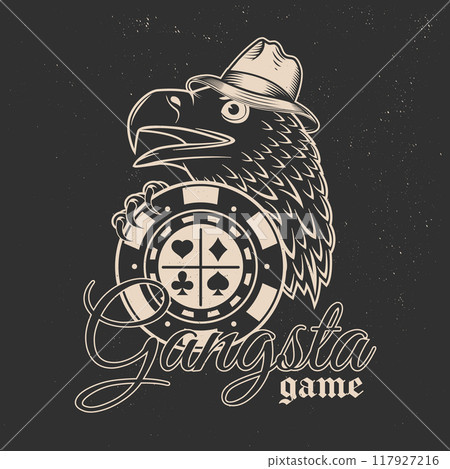 Gangsta game. Vintage print, logo, badge design with eagle head in gangster hat and casino chips silhouette. Vector illustration. 117927216