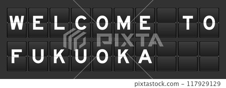 Black color analog flip board with word welcome to fukuoka on gray background Black color analog flip board with word welcome to fukuoka on gray background 117929129