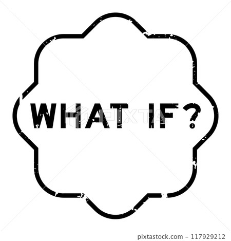 Grunge black what if word rubber seal stamp on white background 117929212