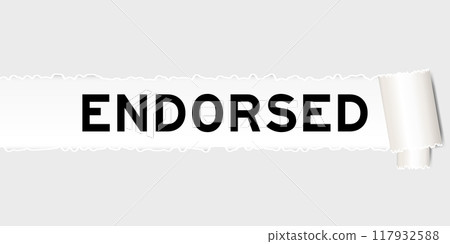 Ripped gray paper background that have word endorsed under torn part 117932588
