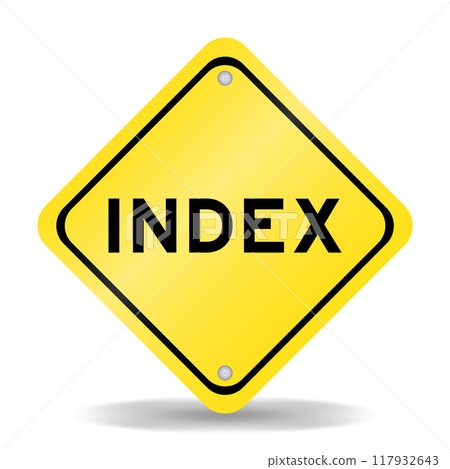 Yellow color transportation sign with word index on white background 117932643