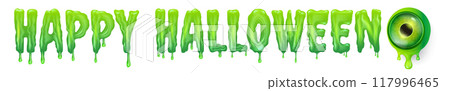 Happy halloween text with liquid green slime and zombie green eye isolated on white background. Wide happy halloween banner, poster, flyer and poster with melting text and monster eyeball 117996465