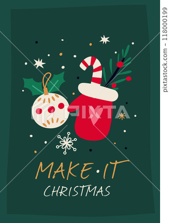 Christmas greeting card. Merry Xmas celebration poster. New year toys. Fir tree. Santa mitten. Green conifer branch. Holiday sweet. Winter snowflake. Festive event. Vector postcard design Christmas greeting card. Merry Xmas celebration poster. New year toys. Fir tree. Santa mitten. Green conifer branch. Holiday sweet. Winter snowflake. Festive event. Vector postcard design 118000199