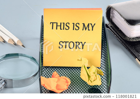 This is my Story, business motivational inspirational quotes concept THIS IS MY STORY on the sticker in the stand This is my Story, business motivational inspirational quotes concept THIS IS MY STORY on the sticker in the stand 118001821