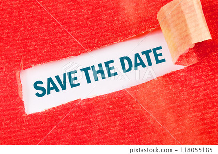 SAVE THE DATE words on a white background under a torn strip of paper 118055185