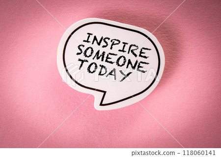Inspire Someone Today. Speech bubble with text on pink background Inspire Someone Today. Speech bubble with text on pink background 118060141