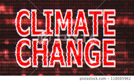 Climate Change Corrupted Signal Notification Display 118085962
