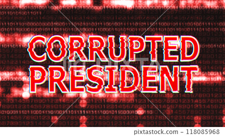 corrupted president computer text corrupted president computer text 118085968