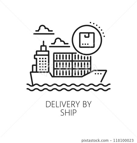 Delivery by ship line icon, logistics supply chain and shipping cargo service, vector pictogram. Parcel box and containers delivery by ship, commercial freight shipment and logistics distribution 118100023