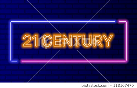 Neon sign 21 century in speech bubble frame on brick wall background vector. Light banner on wall background. Twenty first century button future and present, design template, night neon signboard Neon sign 21 century in speech bubble frame on brick wall background vector. Light banner on wall background. Twenty first century button future and present, design template, night neon signboard 118107470