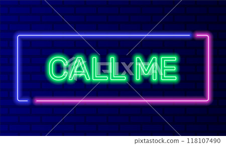 Neon sign call me in speech bubble frame on brick wall background vector. Light banner on wall background. Call me button psychological help, design template, night neon signboard Neon sign call me in speech bubble frame on brick wall background vector. Light banner on wall background. Call me button psychological help, design template, night neon signboard 118107490