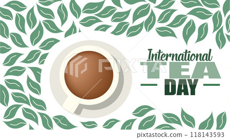 Poster for International Coffee Day on May 21, banner with cup of hot tea on background of green tea leaves, background with the inscription International Tea Day 118143593