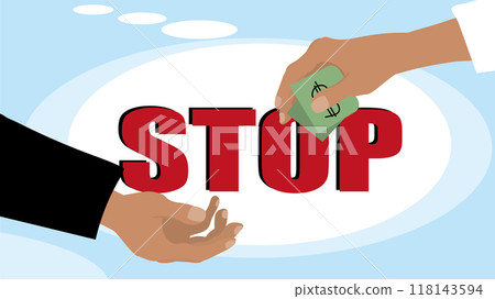 Businessman gives bribe with banknotes, official receiving bribe in the form of money, giving bribe for the provision of service against the background of the inscription Stop, no corruption Businessman gives bribe with banknotes, official receiving bribe in the form of money, giving bribe for the provision of service against the background of the inscription Stop, no corruption 118143594