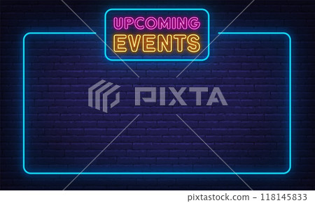 Upcoming Event neon sign template in frame on brick wall background. 118145833