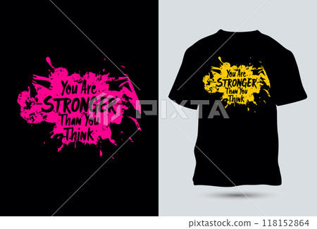 You are stronger than you think slogan with modern grunge typography motivational quotes t-shirt design 118152864