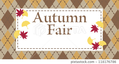 Autumn fair, fall sale advertising banner with autumn leaves and argyle pattern Autumn fair, fall sale advertising banner with autumn leaves and argyle pattern 118176786