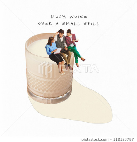 Poster. Contemporary art collage. Much Noise Over Small Spill. team sits on edge of giant milk glass, stressing over minor spill. Blow smallest issues out of proportion. 118183797