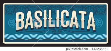 Basilicata Italian retro tin sign, travel plate, vintage plaque. Italy travel destination vector banner with sea waves and ornament. Signboard or postcard with Italy travel destination card Basilicata Italian retro tin sign, travel plate, vintage plaque. Italy travel destination vector banner with sea waves and ornament. Signboard or postcard with Italy travel destination card 118233360