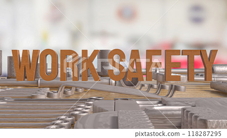 The work safety text and tool equipment image 3d rendering The work safety text and tool equipment image 3d rendering 118287295